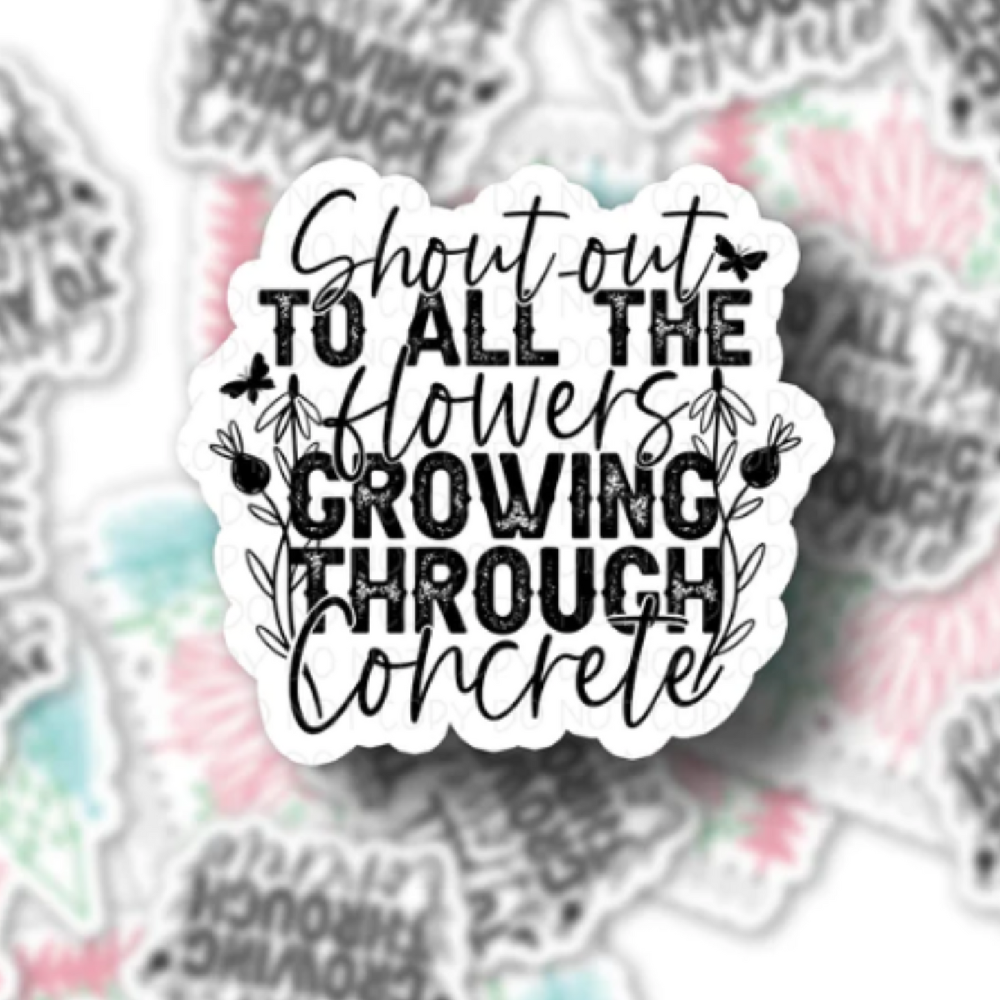 2" Vinyl Sticker - Shout out to all the flowers - Pitty Intense Vinyl